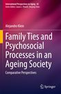 Alejandro Klein: Family Ties and Psychosocial Processes in an Ageing Society, Buch