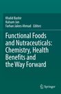 : Functional Foods and Nutraceuticals: Chemistry, Health Benefits and the Way Forward, Buch