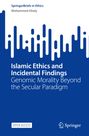 Mohammed Ghaly: Islamic Ethics and Incidental Findings, Buch