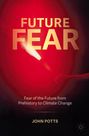 John Potts: Future Fear, Buch
