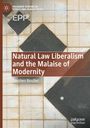 Stephen Boulter: Natural Law Liberalism and the Malaise of Modernity, Buch