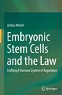 Joshua Weiser: Embryonic Stem Cells and the Law, Buch