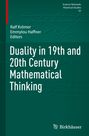 : Duality in 19th and 20th Century Mathematical Thinking, Buch