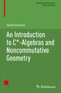 Heath Emerson: An Introduction to C*-Algebras and Noncommutative Geometry, Buch