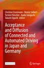 : Acceptance and Diffusion of Connected and Automated Driving in Japan and Germany, Buch