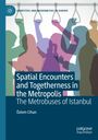 Özlem Cihan: Spatial Encounters and Togetherness in the Metropolis, Buch