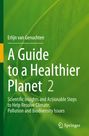Erlijn van Genuchten: A Guide to a Healthier Planet, Volume 2, Buch