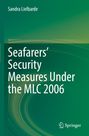 Sandra Lielbarde: Seafarers' Security Measures Under the MLC 2006, Buch