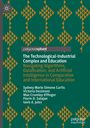 Sydney Marie Simone Curtis: The Technological-Industrial Complex and Education, Buch