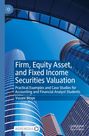 Vusani Moyo: Firm, Equity Asset, and Fixed Income Securities Valuation, Buch