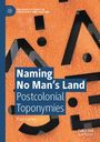 Paul Carter: Naming No Man's Land, Buch
