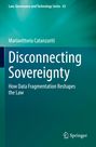 "Law, Governance and Technology Series 65. Mariavittoria Catanzariti. Disconnecting Sovereignty. Springer-Logo unten."