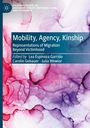 : Mobility, Agency, Kinship, Buch