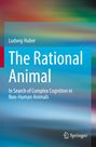 Ludwig Huber: The Rational Animal, Buch