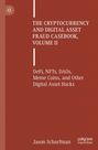 Jason Scharfman: The Cryptocurrency and Digital Asset Fraud Casebook, Volume II, Buch