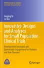 Jingjing Ye: Innovative Designs and Analyses for Small Population Clinical Trials, Buch