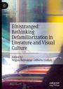 : E(n)stranged: Rethinking Defamiliarization in Literature and Visual Culture, Buch