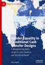 Nora Nagels: Gender Equality in Conditional Cash Transfer Designs, Buch