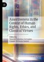 "Assertiveness in the Context of Human Rights, Ethics, and Classical Virtues", bearbeitet von Castaños-Cervantes und Atristain-Suárez. Abstrakte, farbenreiche Hintergrundgestaltung mit einem schwarzen Logo oben links.