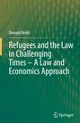 Denard Veshi: Refugees and the Law in Challenging Times - A Law and Economics Approach, Buch