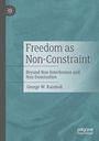 George W. Rainbolt: Freedom as Non-Constraint, Buch