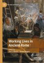 "Working Lives in Ancient Rome", bearbeitet von Del A. Maticic, Jordan Rogers. Illustration zeigt historische Szene.
