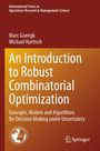 Titel: An Introduction to Robust Combinatorial Optimization. Autoren: Marc Goerick, Michael Hartisch. Springer-Logo rechts unten.