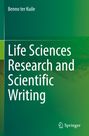 Benno Ter Kuile: Life Sciences Research and Scientific Writing, Buch