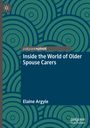 Elaine Argyle: Inside the World of Older Spouse Carers, Buch