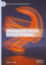 Peter J. Cook: Choreographic Practice in Online Pedagogy, Buch