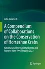 John Tanacredi: A Compendium of Collaborations on the Conservation of Horseshoe Crabs, Buch