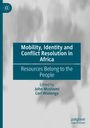 : Mobility, Identity and Conflict Resolution in Africa, Buch