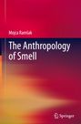 Mojca Ram¿ak: The Anthropology of Smell, Buch