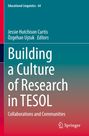 Educational Linguistics 64. Jessie Hutchison Curtis, Özgehan Uştuk, Building a Culture of Research in TESOL. Springer-Logo.