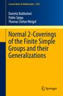 Daniela Bubboloni: Normal 2-Coverings of the Finite Simple Groups and their Generalizations, Buch