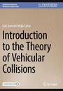 Luis Gonzalo Mejía Cañas: Introduction to the Theory of Vehicular Collisions, Buch