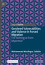 Mohammad Musfequs Salehin: Gendered Vulnerabilities and Violence in Forced Migration, Buch