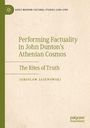 Jaroslaw Jasenowski: Performing Factuality in John Dunton's Athenian Cosmos, Buch