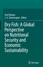 : Dry Fish: A Global Perspective on Nutritional Security and Economic Sustainability, Buch