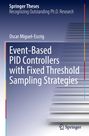 Oscar Miguel-Escrig: Event-Based PID Controllers with Fixed Threshold Sampling Strategies, Buch