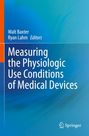 : Measuring the Physiologic Use Conditions of Medical Devices, Buch