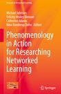 : Phenomenology in Action for Researching Networked Learning, Buch