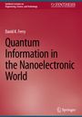 David K. Ferry: Quantum Information in the Nanoelectronic World, Buch