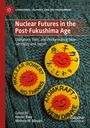 Nuclear Futures in the Post-Fukushima Age, Buch