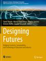 Text: "Designing Futures - Bridging Creativity, Sustainability, and Technology in Education and Industry". Oben Lichtlinien.
