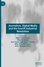 : Journalism, Digital Media and the Fourth Industrial Revolution, Buch