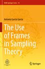 Antonio García García: The Use of Frames in Sampling Theory, Buch