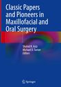 : Classic Papers and Pioneers in Maxillofacial and Oral Surgery, Buch