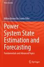Milton Brown Do Coutto Filho: Power System State Estimation and Forecasting, Buch