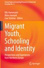 : Migrant Youth, Schooling and Identity, Buch